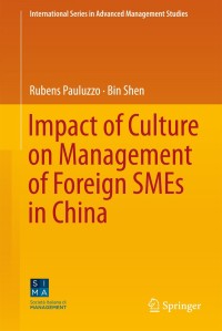 صورة الغلاف: Impact of Culture on Management of Foreign SMEs in China 9783319778808