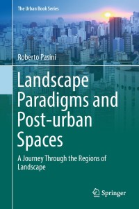 Immagine di copertina: Landscape Paradigms and Post-urban Spaces 9783319778860