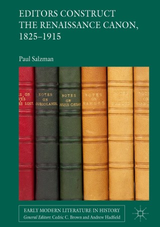 Cover image: Editors Construct the Renaissance Canon, 1825-1915 9783319779010