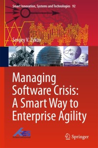 Immagine di copertina: Managing Software Crisis: A Smart Way to Enterprise Agility 9783319779164