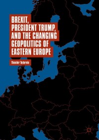 Cover image: Brexit, President Trump, and the Changing Geopolitics of Eastern Europe 9783319779195