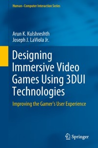 Cover image: Designing Immersive Video Games Using 3DUI Technologies 9783319779522