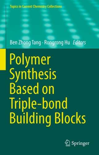 Cover image: Polymer Synthesis Based on Triple-bond Building Blocks 9783319780412