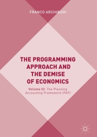 Cover image: The Programming Approach and the Demise of Economics 9783319780627