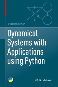 表紙画像: Dynamical Systems with Applications using Python 9783319781440
