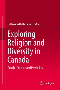 Titelbild: Exploring Religion and Diversity in Canada 9783319782317
