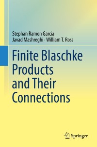 Cover image: Finite Blaschke Products and Their Connections 9783319782461
