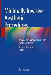 Imagen de portada: Minimally Invasive Aesthetic Procedures 1st edition 9783319782645