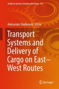 Immagine di copertina: Transport Systems and Delivery of Cargo on East–West Routes 9783319782942