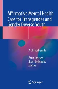 Imagen de portada: Affirmative Mental Health Care for Transgender and Gender Diverse Youth 9783319783062