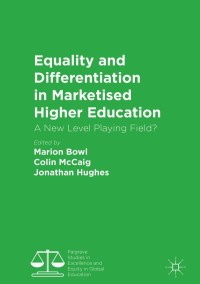 Cover image: Equality and Differentiation in Marketised Higher Education 9783319783123