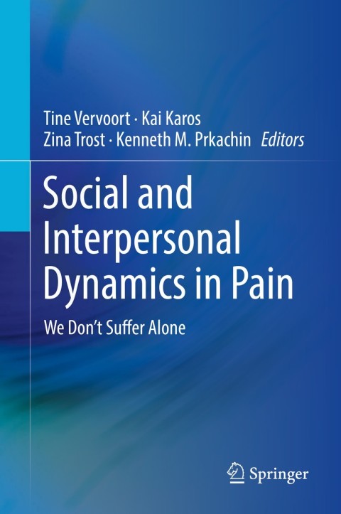 Social and Interpersonal Dynamics in Pain: We Don't Suffer Alone - FULL INSTANT DOWNLOAD | PDF DOCX EPUB