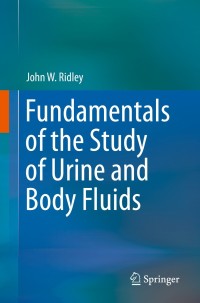 Cover image: Fundamentals of the Study of Urine and Body Fluids 9783319784168