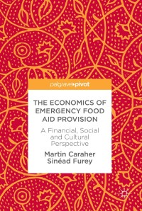 Cover image: The Economics of Emergency Food Aid Provision 9783319785059