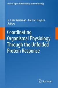 Omslagafbeelding: Coordinating Organismal Physiology Through the Unfolded Protein Response 9783319785295