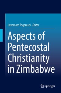Cover image: Aspects of Pentecostal Christianity in Zimbabwe 9783319785646
