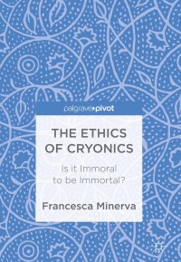 Cover image: The Ethics of Cryonics 9783319785981