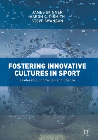 Cover image: Fostering Innovative Cultures in Sport 9783319786216