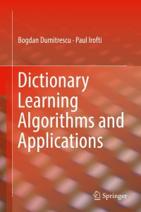 Cover image: Dictionary Learning Algorithms and Applications 9783319786735