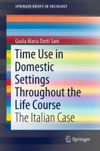 Titelbild: Time Use in Domestic Settings Throughout the Life Course 9783319787190
