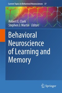 Cover image: Behavioral Neuroscience of Learning and Memory 9783319787558