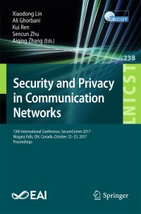 表紙画像: Security and Privacy in Communication Networks 9783319788128