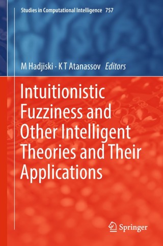 Imagen de portada: Intuitionistic Fuzziness and Other Intelligent Theories and Their Applications 9783319789309