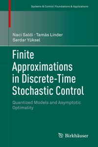 Cover image: Finite Approximations in Discrete-Time Stochastic Control 9783319790329