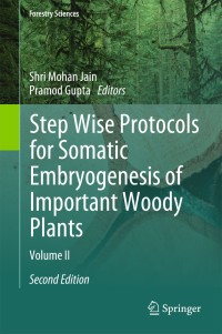 Imagen de portada: Step Wise Protocols for Somatic Embryogenesis of Important Woody Plants 2nd edition 9783319790862
