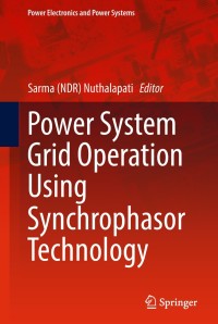 Cover image: Power System Grid Operation Using Synchrophasor Technology 9783319893778