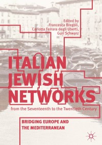 Immagine di copertina: Italian Jewish Networks from the Seventeenth to the Twentieth Century 9783319894041