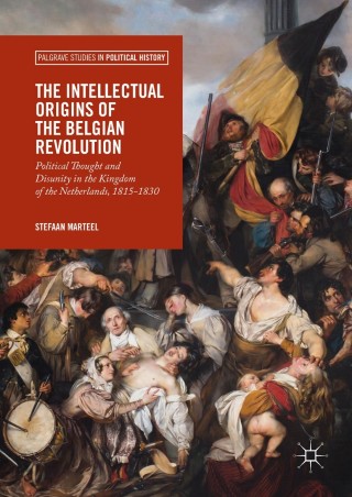 Cover image: The Intellectual Origins of the Belgian Revolution 9783319894256
