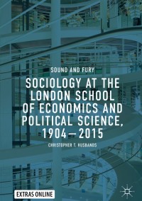 Cover image: Sociology at the London School of Economics and Political Science, 1904–2015 9783319894492