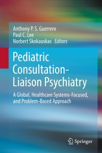 Imagen de portada: Pediatric Consultation-Liaison Psychiatry 9783319894874