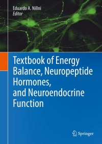 Imagen de portada: Textbook of Energy Balance, Neuropeptide Hormones, and Neuroendocrine Function 9783319895055