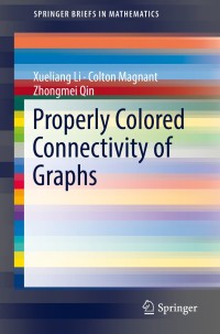 Imagen de portada: Properly Colored Connectivity of Graphs 9783319896168