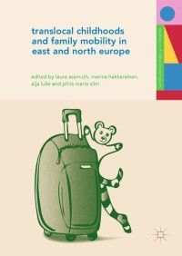 Cover image: Translocal Childhoods and Family Mobility in East and North Europe 9783319897332