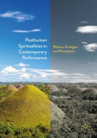 Cover image: Posthuman Spiritualities in Contemporary Performance 9783319897578
