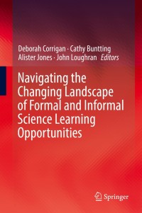 Cover image: Navigating the Changing Landscape of Formal and Informal Science Learning Opportunities 9783319897608