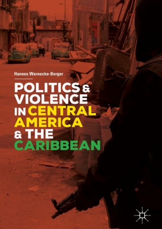 Cover image: Politics and Violence in Central America and the Caribbean 9783319897813