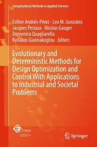 Imagen de portada: Evolutionary and Deterministic Methods for Design Optimization and Control With Applications to Industrial and Societal Problems 9783319898896