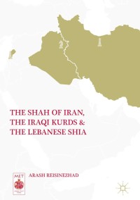 Cover image: The Shah of Iran, the Iraqi Kurds, and the Lebanese Shia 9783319899466