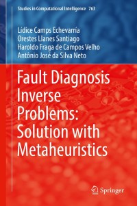 Imagen de portada: Fault Diagnosis Inverse Problems: Solution with Metaheuristics 9783319899770