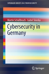 表紙画像: Cybersecurity in Germany 9783319900131