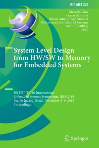 Cover image: System Level Design from HW/SW to Memory for Embedded Systems 9783319900223
