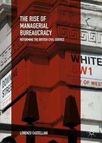 Omslagafbeelding: The Rise of Managerial Bureaucracy 9783319900315