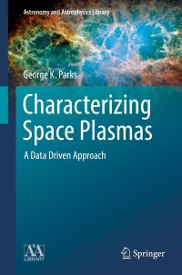 表紙画像: Characterizing Space Plasmas 9783319900407