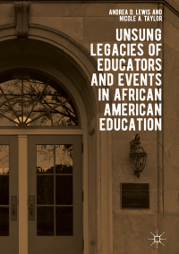 Cover image: Unsung Legacies of Educators and Events in African American Education 9783319901275