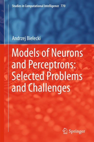 Cover image: Models of Neurons and Perceptrons: Selected Problems and Challenges 9783319901398