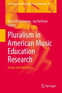 Cover image: Pluralism in American Music Education Research 9783319901602